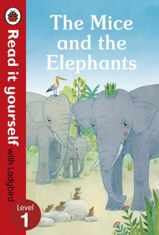 The Mice and the Elephants Read it yourself with Ladybird Level 1 - Monica Hughes [KSIĄŻKA]