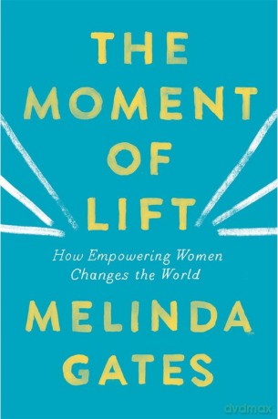 The Moment of Lift - Melinda Gates [KSIĄŻKA]