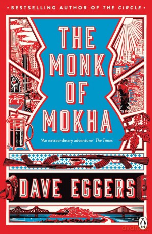 The Monk of Mokha - Dave Eggers [KSIĄŻKA]