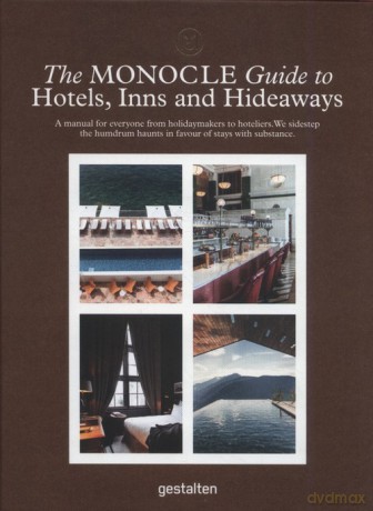 The Monocle Guide to Hotels, Inns and Hideaways [KSIĄŻKA]
