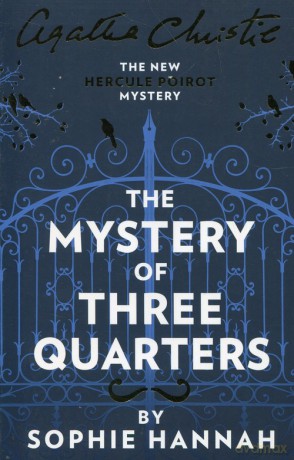 The Mystery of three quarters - Agatha Christie, Sophie Hannah [KSIĄŻKA]