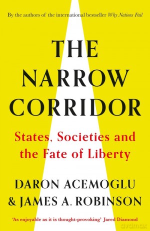 The Narrow Corridor - Daron Acemoglu, James A. Robinson [KSIĄŻKA]