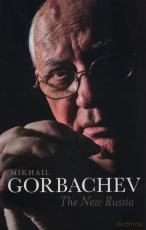 The New Russia - Mikhail Gorbachev [KSIĄŻKA]