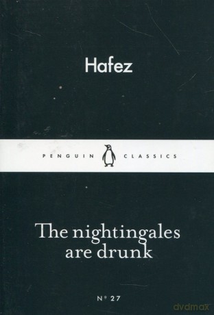 The Nightingales are drunk - Hafez [KSIĄŻKA]