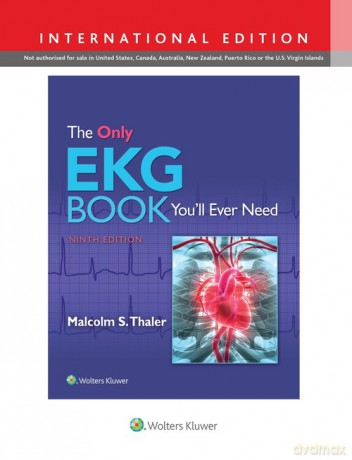 The Only EKG Book You'll Ever Need 9e - Malcolm Thaler [KSIĄŻKA]