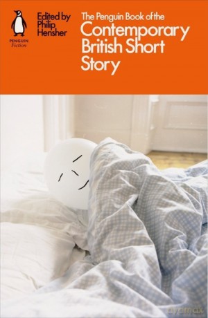 The Penguin Book of the Contemporary British Short Story [KSIĄŻKA]