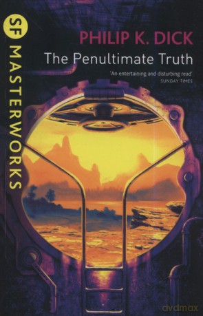 The Penultimate Truth - Phillip K. Dick [KSIĄŻKA]