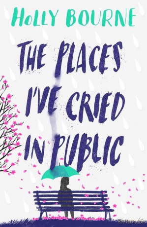 The Places I've Cried in Public - Holly Bourne [KSIĄŻKA]