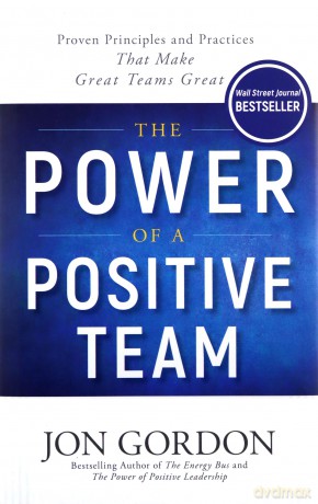 The Power of a Positive Team - Jon Gordon [KSIĄŻKA]