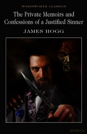 The Private Memoirs and Confessions of a Justified - James Hogg [KSIĄŻKA]