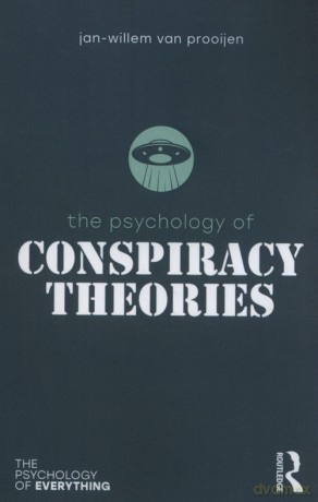 The Psychology of Conspiracy Theories - Jan-Willem Prooijen [KSIĄŻKA]