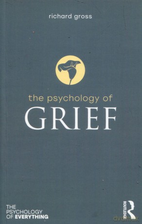 The Psychology of Grief - Richard Gross [KSIĄŻKA]