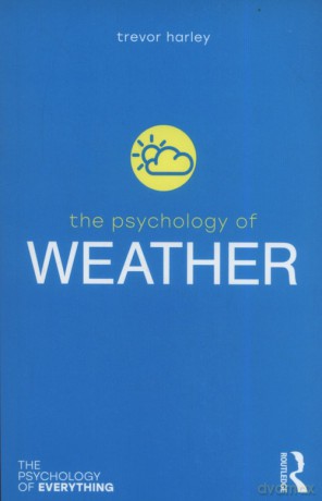 The Psychology of Weather - Trevor Harley [KSIĄŻKA]