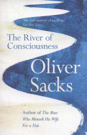 The River of Consciousness - Oliver Sacks [KSIĄŻKA]