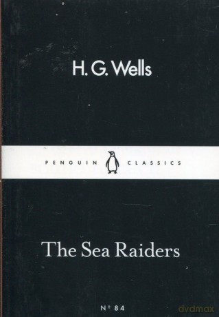 The Sea Raiders - H.G. Wells [KSIĄŻKA]