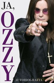 Ja, OZZY. Autobiografia - Ozzy Osbourne [książka]