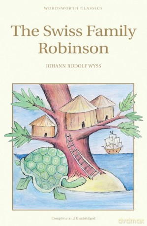 The Swiss Family Robinson - Johann Rudolf Wyss [KSIĄŻKA]