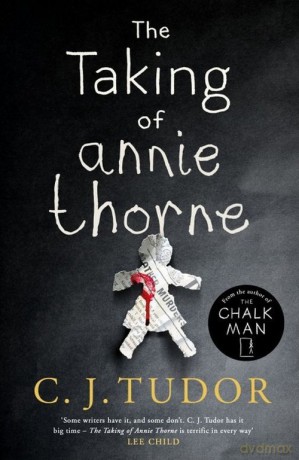 The Taking of Annie Thorne - C.J. Tudor [KSIĄŻKA]