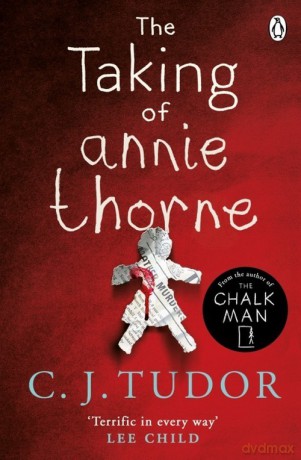 The Taking of Annie Thorne - C.J. Tudor [KSIĄŻKA]