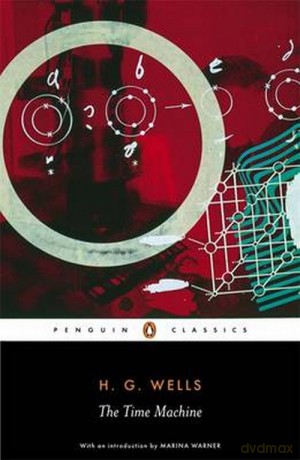 The Time Machine - H. G. Wells [KSIĄŻKA]