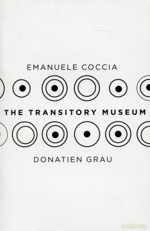 The Transitory Museum - Emanuele Coccia, Donatien Grau [KSIĄŻKA]