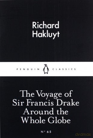 The Voyage of Sir Francis Drake Around the Whole Globe - Richard Hakluyt [KSIĄŻKA]