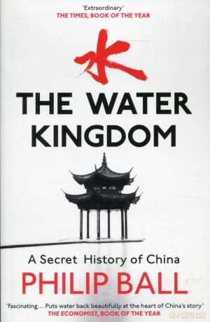 The Water Kingdom - Philip Ball [KSIĄŻKA]