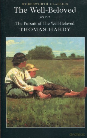The Well Beloved with The Pursuit of the Well-Beloved - Thomas Hardy [KSIĄŻKA]