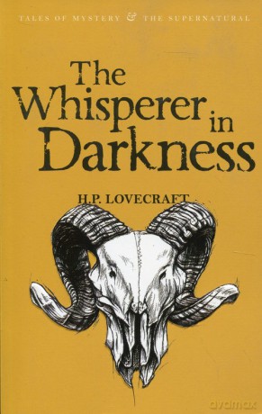 The Whisperer in Darkness - H. P. Lovecraft [KSIĄŻKA]