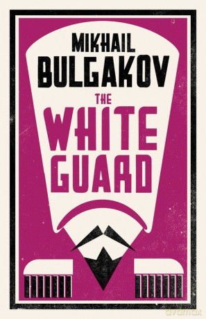The White Guard - Mikhail Bulgakov [KSIĄŻKA]