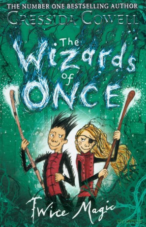The Wizards of Once 2 Twice Magic - Cressida Cowell [KSIĄŻKA]