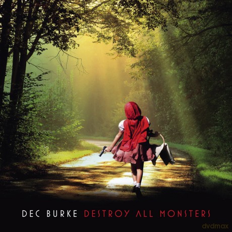 Dec Burke: Destroy All Monsters [CD]
