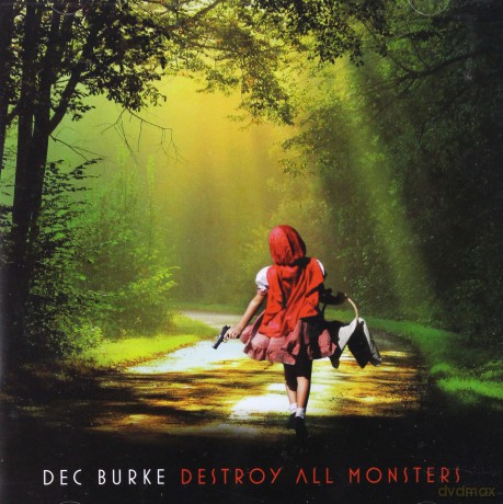 Dec Burke: Destroy All Monsters [CD]