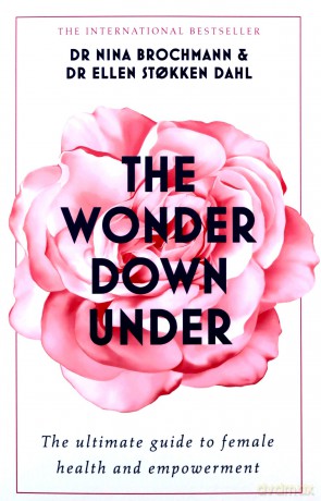The Wonder Down Under - Nina Brochmann, Dahl Ellen Stokken [KSIĄŻKA]