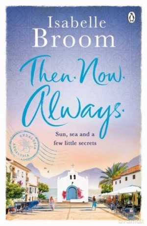 Then Now Always - Isabelle Broom [KSIĄŻKA]