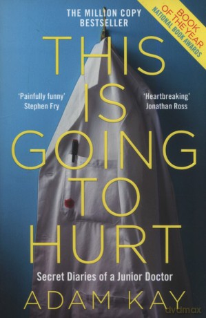This is Going to Hurt - Adam Kay [KSIĄŻKA]