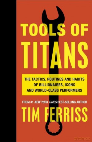 Tools of Titans - Tim Ferriss [KSIĄŻKA]