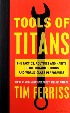 Tools of Titans - Tim Ferriss [KSIĄŻKA]