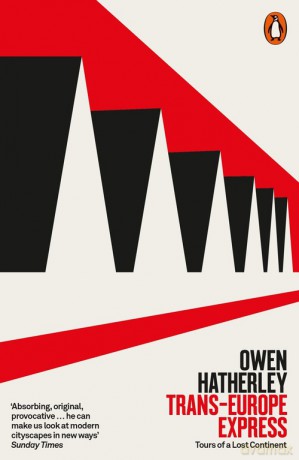 Trans-Europe Express - Owen Hatherley [KSIĄŻKA]