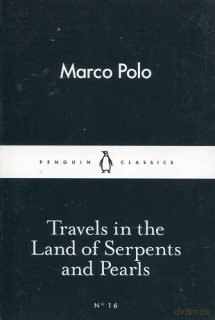 Travels in the Land of Serpents and Pearls - Marco Polo [KSIĄŻKA]