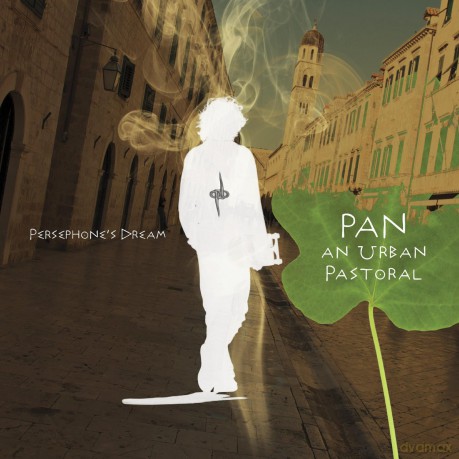 Persephone's Dream: Pan An Urban Pastoral [CD]