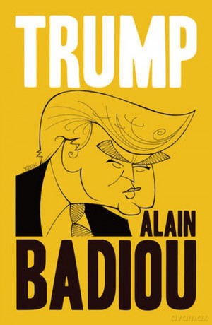 Trump - Alain Badiou [KSIĄŻKA]