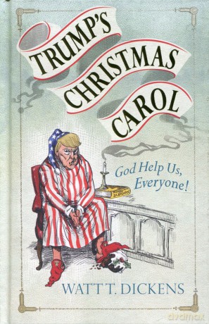 Trumps Christmas Carol - Watt T. Dickens [KSIĄŻKA]