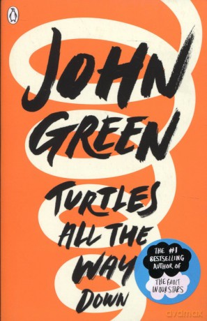 Turtles All the Way Down - John Green [KSIĄŻKA]