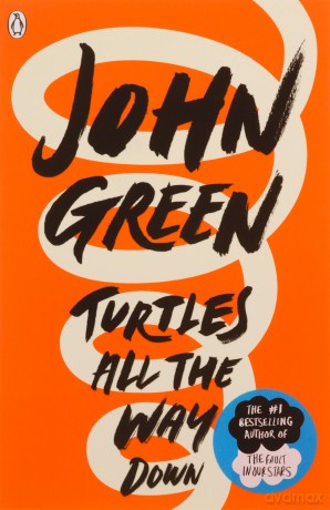 Turtles All the Way Down - John Green [KSIĄŻKA]