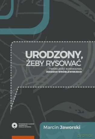 Urodzony, żeby rysować - Marcin Jaworski [KSIĄŻKA]