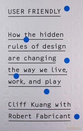User Friendly - Cliff Kuang, Robert Fabricant [KSIĄŻKA]