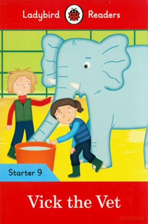 Vick the Vet - Ladybird Readers Starter Level 9 [KSIĄŻKA]