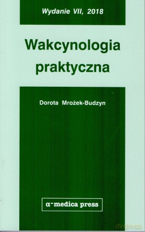 Wakcynologia praktyczna - Dorota Mrożek-Budzyn [KSIĄŻKA]