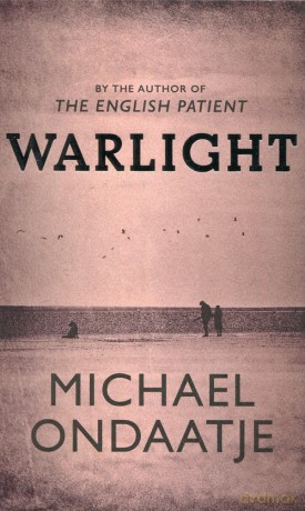 Warlight - Michael Ondaatje [KSIĄŻKA]